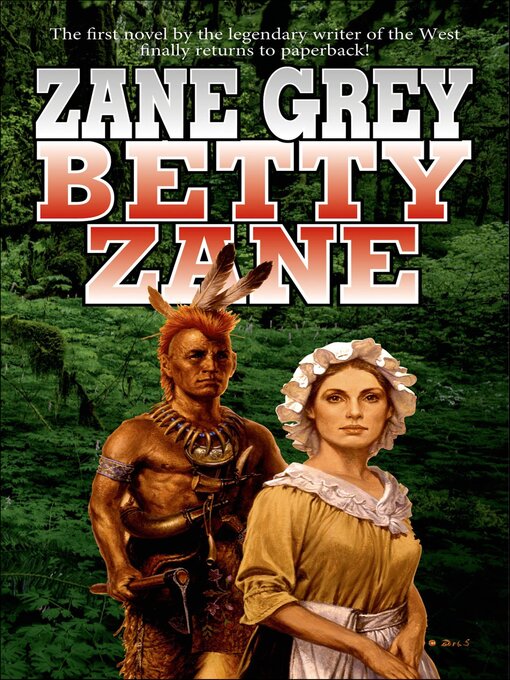 Title details for Betty Zane by Zane Grey - Available